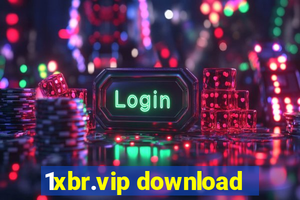 1xbr.vip download